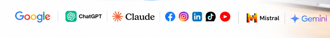 Google, ChatGPT, Claude, Facebook, Instagram, LinkedIn, TikTok, YouTube, Mistral et Gemini